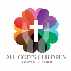 ALL GOD'S CHILDREN COMMUNITY CHURCH