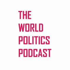 World Politics Podcast