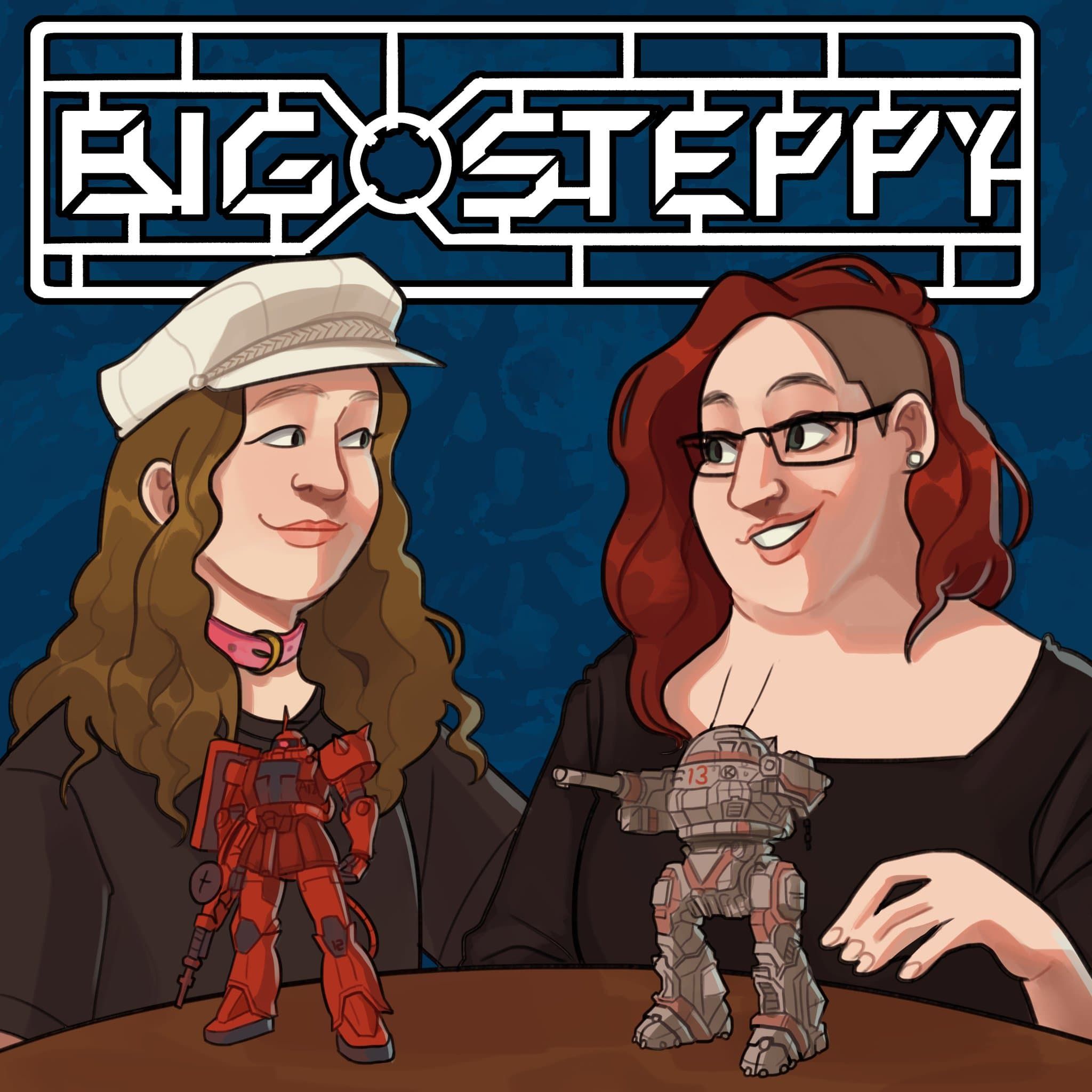 Big Steppy: A Mech Podcast