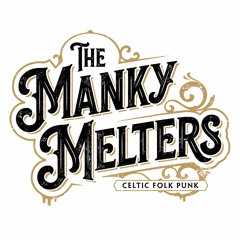 THE MANKY MELTERS