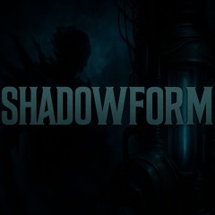 Shadowform
