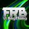 FRB Vs. Anything