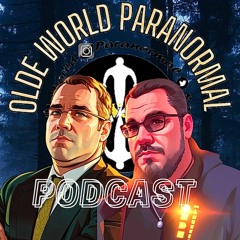 Olde World Paranormal Podcast