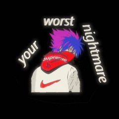 𝕐𝕆𝕌ℝ  𝕎𝕠𝕣𝕤𝕥  ℕ𝕀𝔾ℍ𝕋𝕄𝔸ℝ𝔼