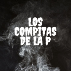 Los Compitas De La P
