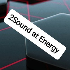 2Sound at Energy