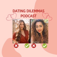 Dating Dilemmas Podcast