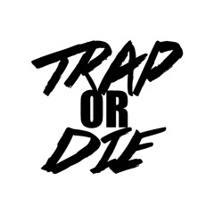 TRAP OR DIE Official