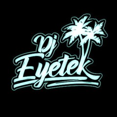 Dj Eyetek