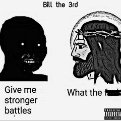 Bill the 3rd
