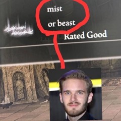 Mist or beast