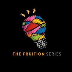 The Fruition Series