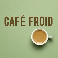 CAFÉ FROID