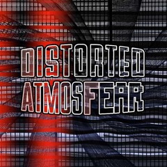 DistortedAtmosFear (D.A.F.)