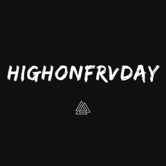 HIGHONFRVDAY