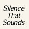 Silence That Sounds Rec