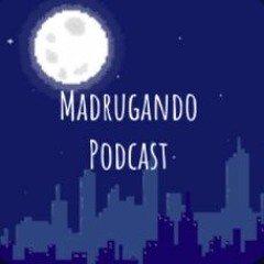 Madrugando Podcast