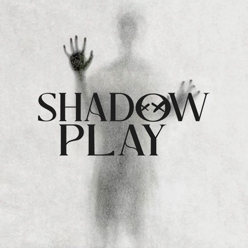 Stream Shadow Play music | Listen to songs, albums, playlists for free ...