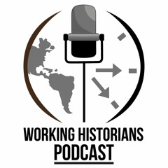 Working Historians Podcast