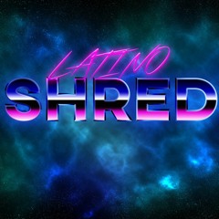LATINOSHRED