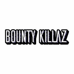 Bounty Killaz