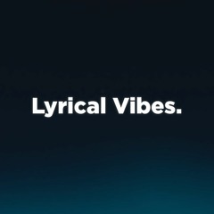 Lyrical Vibes