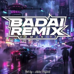 BADAI REMIX 3RD