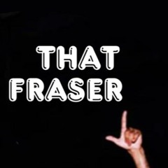 That Fraser