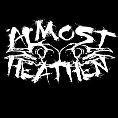 Almost Heathen