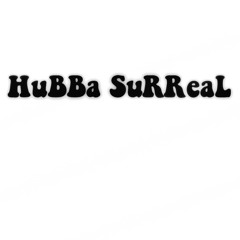 HuBBa SuRReaL