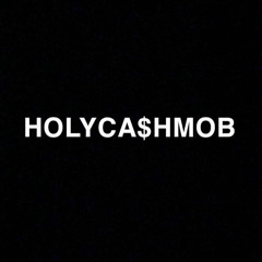 HOLYCA$HMOB