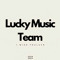 Lucky Music Team 🐲