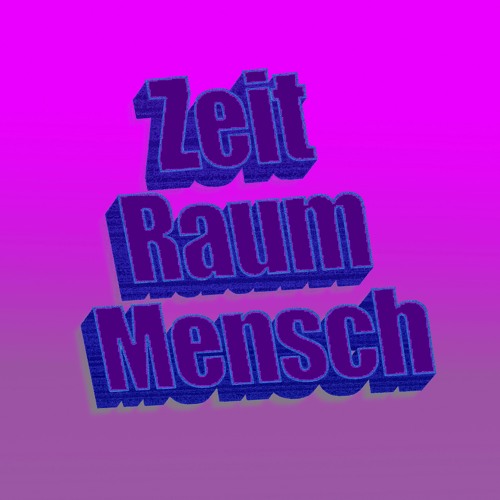 Zeit Raum Mensch’s avatar