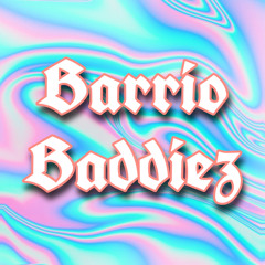 Barrio Baddiez
