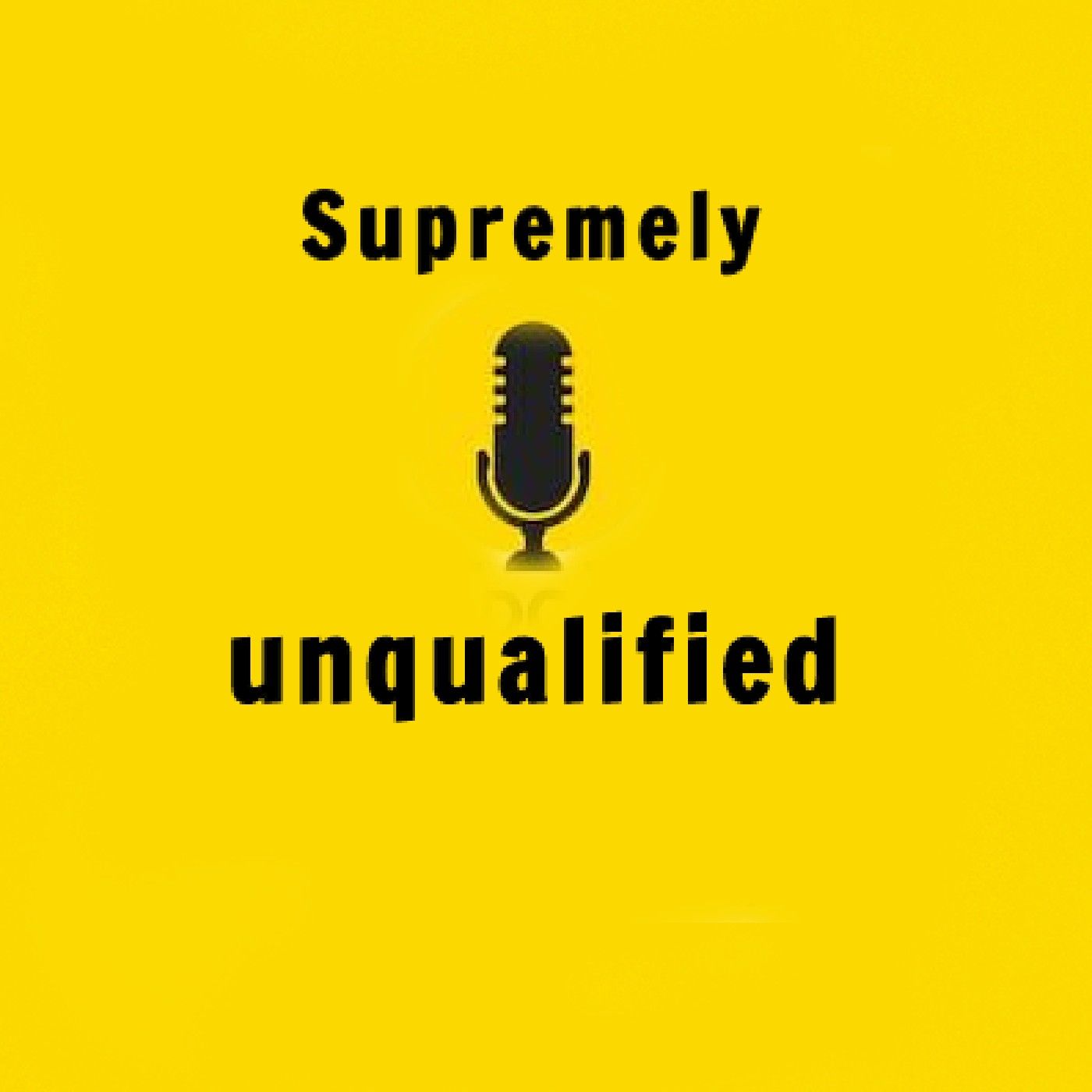 Supremely Unqualified