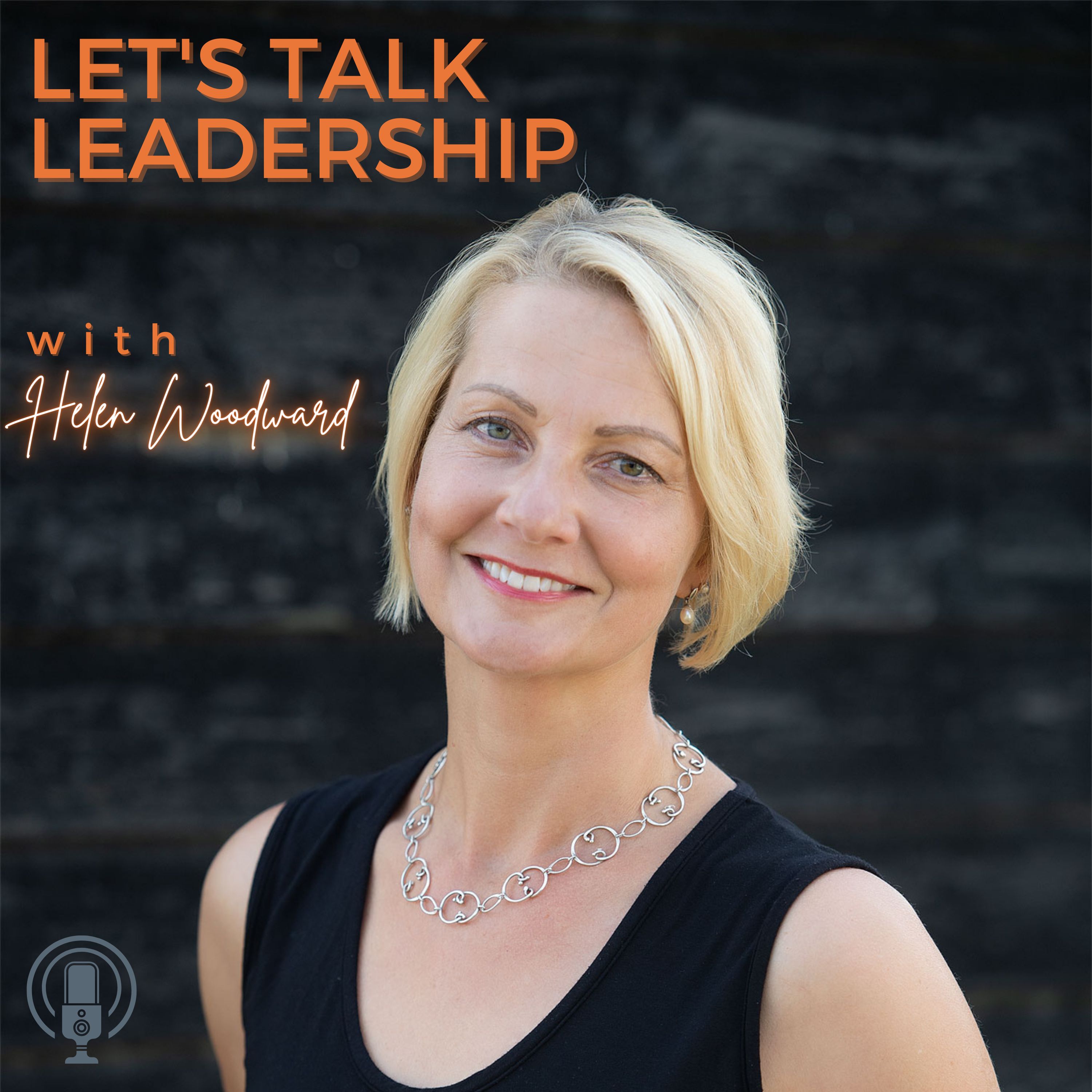 Let's Talk Leadership with Helen Woodward podcast artwork