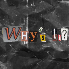 Why’s t¡?