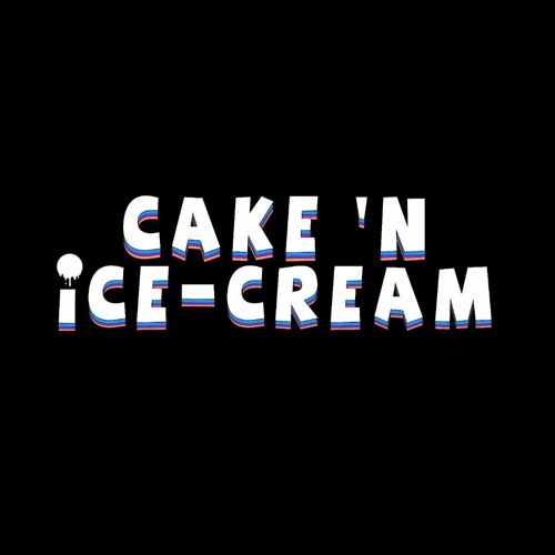 CAKE 'N iCE-CREAM’s avatar