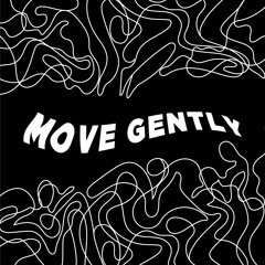 MOVE GENTLY RECORDS