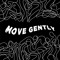 MOVE GENTLY RECORDS
