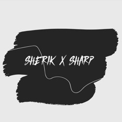Sherik x Sharp