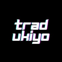Trad Ukiyo