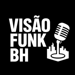 ➥ VISÃO FUNK BH
