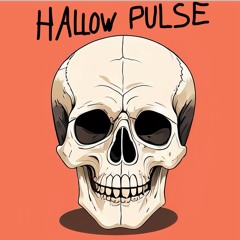 Hallow pulse