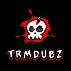 TRMdubz