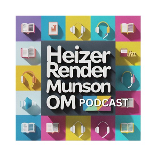Stream Heizer Render Munson OM Podcast | Listen to podcast episodes ...
