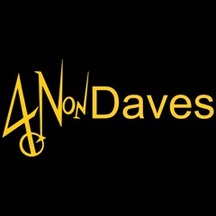 4 Non Daves
