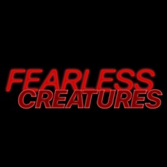 Fearless Creatures