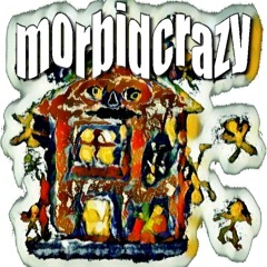 MORBIDCRAZY