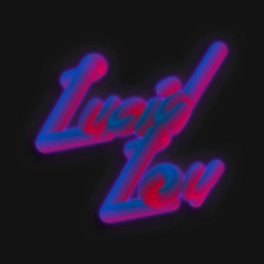 Lucid Lou